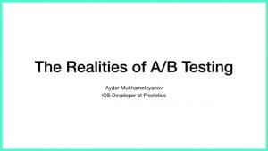 The Realities of A/B Testing