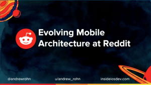 Evolving Mobile Architecture at Reddit