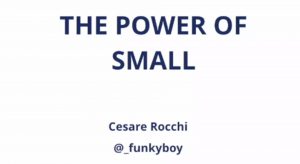 Opening Keynote: The Power of Small